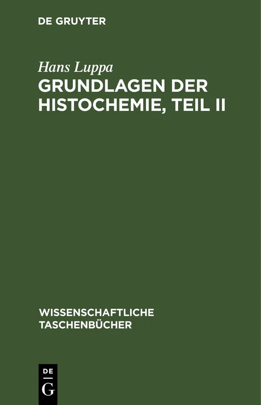 Grundlagen Der Histochemie, Teil II: 102 (Wissenschaftliche Taschenbücher)