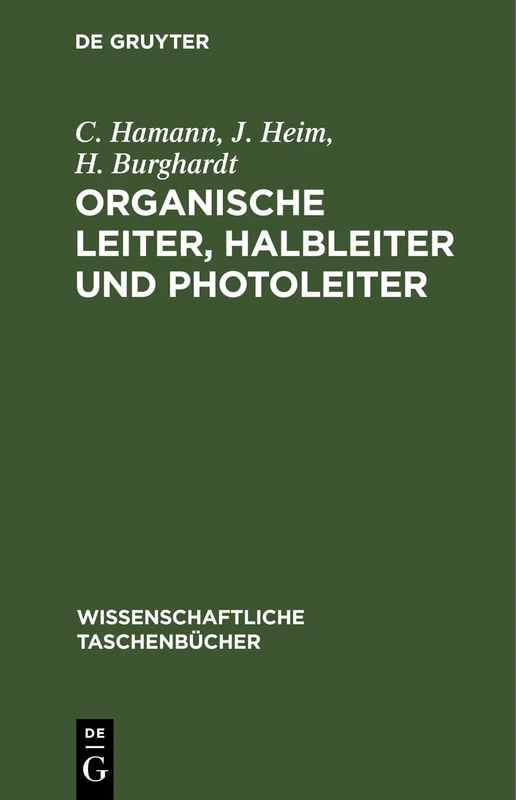 Organische Leiter, Halbleiter Und Photoleiter: 252 (Wissenschaftliche Taschenbücher)