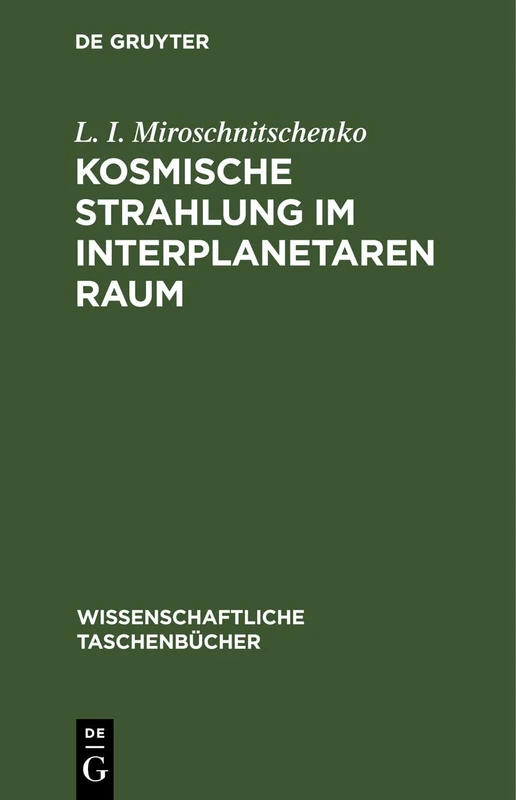 Kosmische Strahlung Im Interplanetaren Raum: 244 (Wissenschaftliche Taschenbücher)