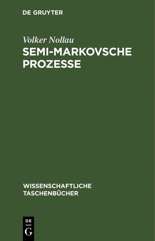 Semi-Markovsche Prozesse: 260 (Wissenschaftliche Taschenbücher)