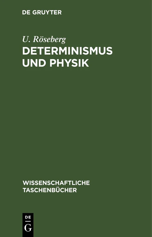 Determinismus Und Physik: 161 (Wissenschaftliche Taschenbücher)