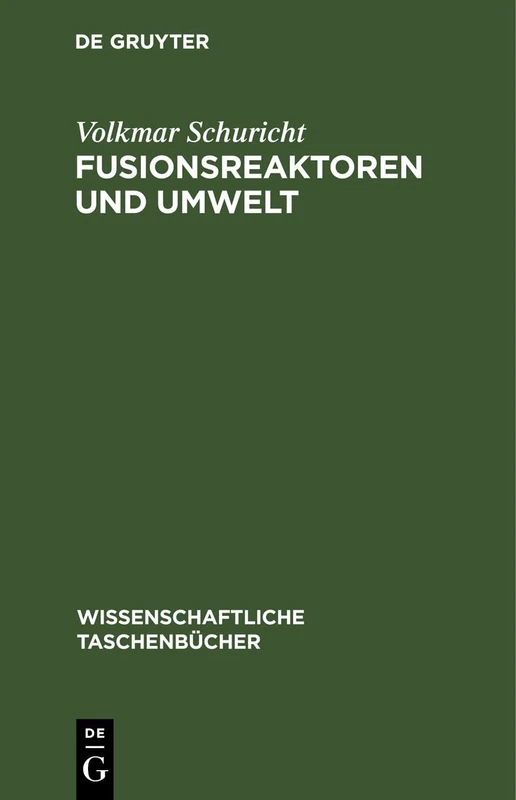 Fusionsreaktoren Und Umwelt: 134 (Wissenschaftliche Taschenbücher)