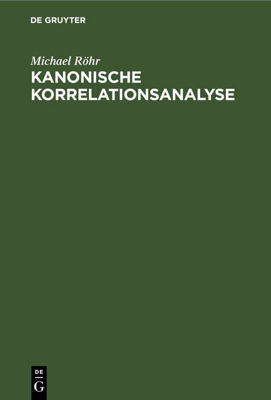 Kanonische Korrelationsanalyse: Theorie, Methoden, Andwendungen, Basic-Programme