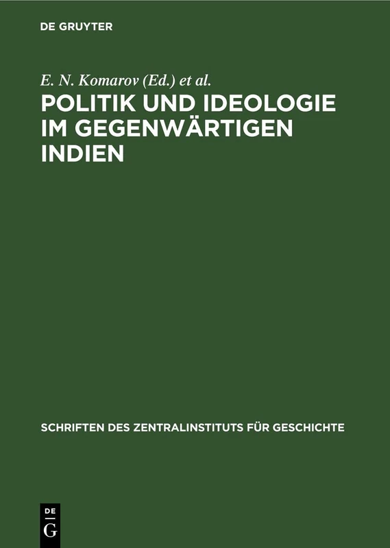 Politik Und Ideologie Im Gegenwärtigen Indien: 46 (Akademie Der Wissenschaften Der Ddr. Schriften Des Zentralinstituts Für Wirtschaftswissenschaften)