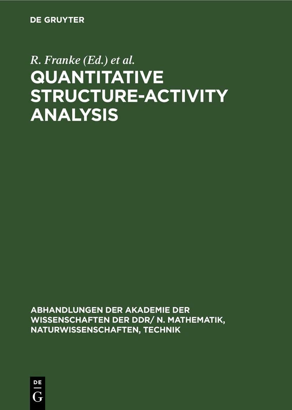 Quantitative Structure-Activity Analysıs: Proceedings of the Second Symposium on Chemical Structure Biological Activity Relationships: Quantitative ... N. Mathematik, Naturwissenschaften, Technik)