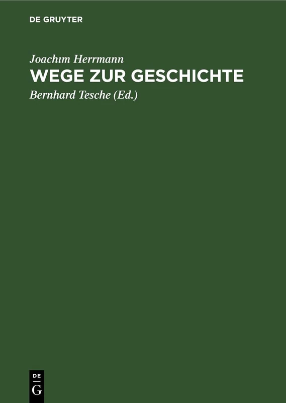 Wege Zur Geschichte: Ausgewählte Beiträge