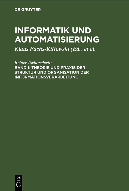 Theorie Und PRAXIS Der Struktur Und Organisation Der Informationsverarbeitung