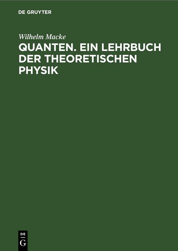 Quanten. Ein Lehrbuch Der Theoretischen Physik