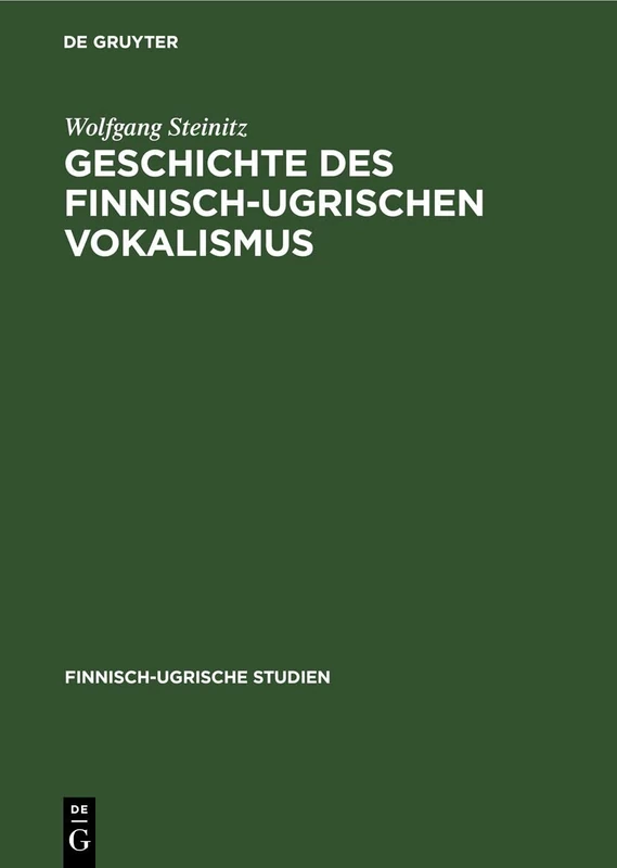 Geschichte Des Finnisch-Ugrischen Vokalismus: 4 (Finnisch-Ugrische Studien)