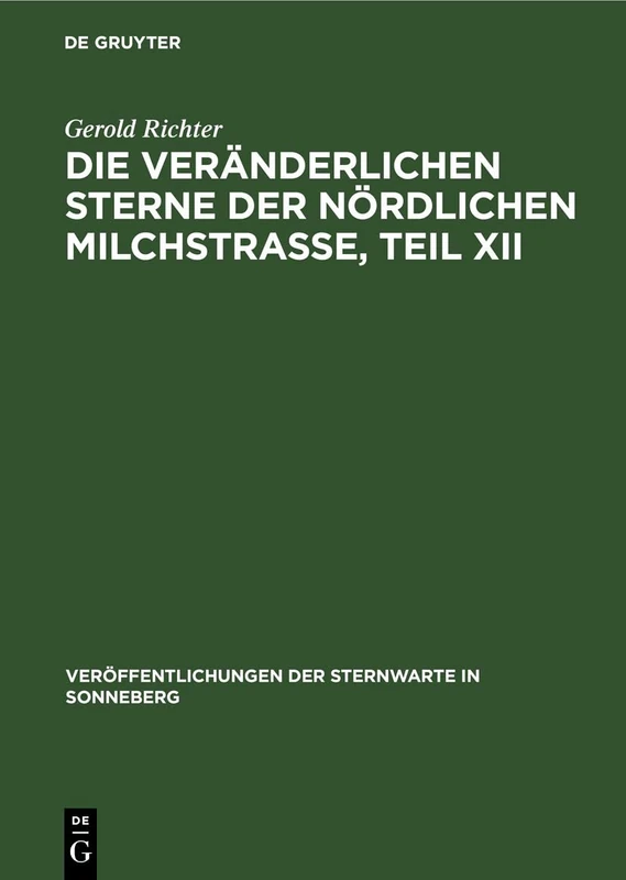 Die Veränderlichen Sterne Der Nördlichen Milchstraße, Teil XII: 4 (Veröffentlichungen Der Sternwarte in Sonneberg)