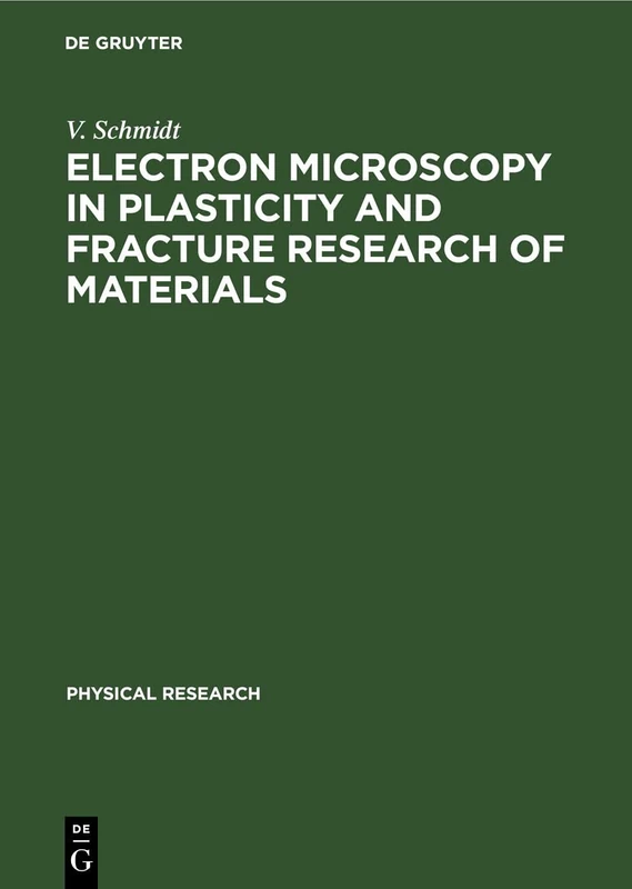 Electron Microscopy in Plasticity and Fracture Research of Materials: International Symposium Holzhau, October 1989: 14 (Physical Research)