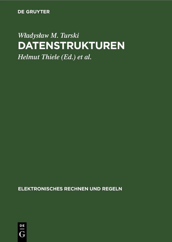 Datenstrukturen: 21 (Elektronisches Rechnen Und Regeln)