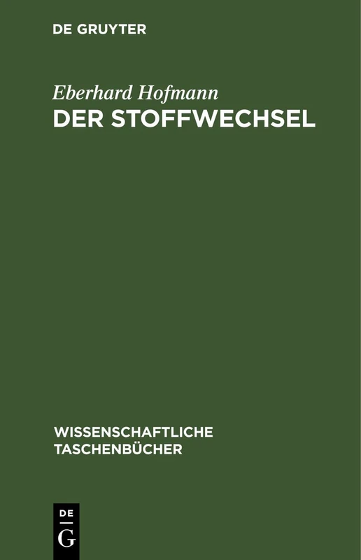 Der Stoffwechsel: 91 (Wissenschaftliche Taschenbücher)