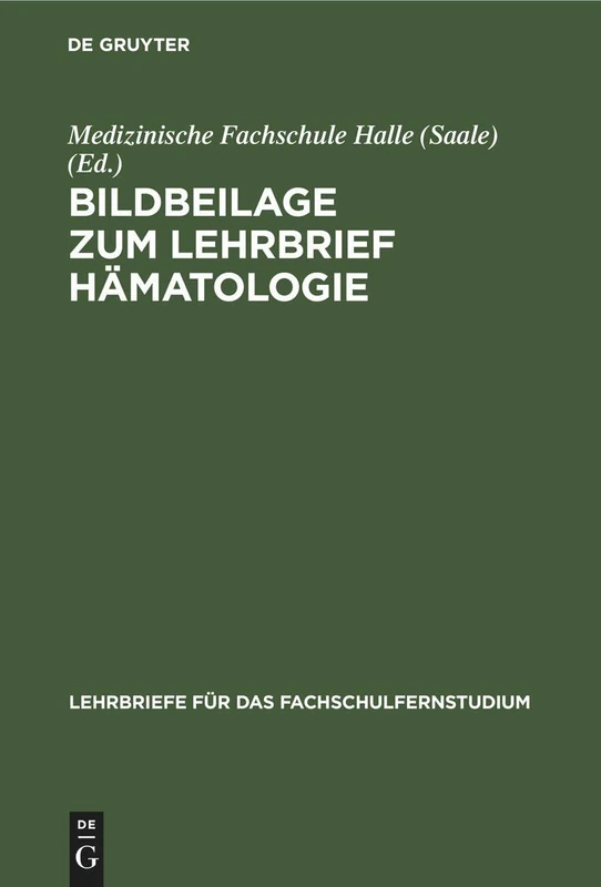 Bildbeilage Zum Lehrbrief Hämatologie (Lehrbriefe Für Das Fachschulfernstudium)