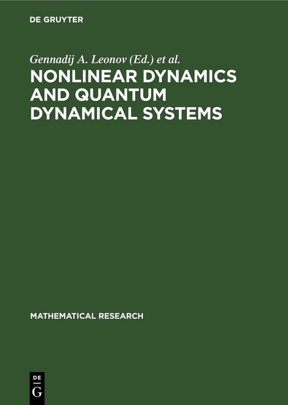 Nonlinear Dynamics and Quantum Dynamical Systems: Contributions to the International Seminar ISAM–90, held in Gaussig (GDR), March 19–23,1990: 59 (Mathematical Research, 59)