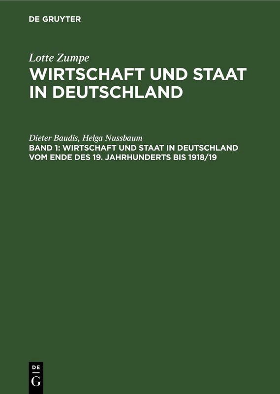 Wirtschaft Und Staat in Deutschland Vom Ende Des 19. Jahrhunderts Bis 1918/19