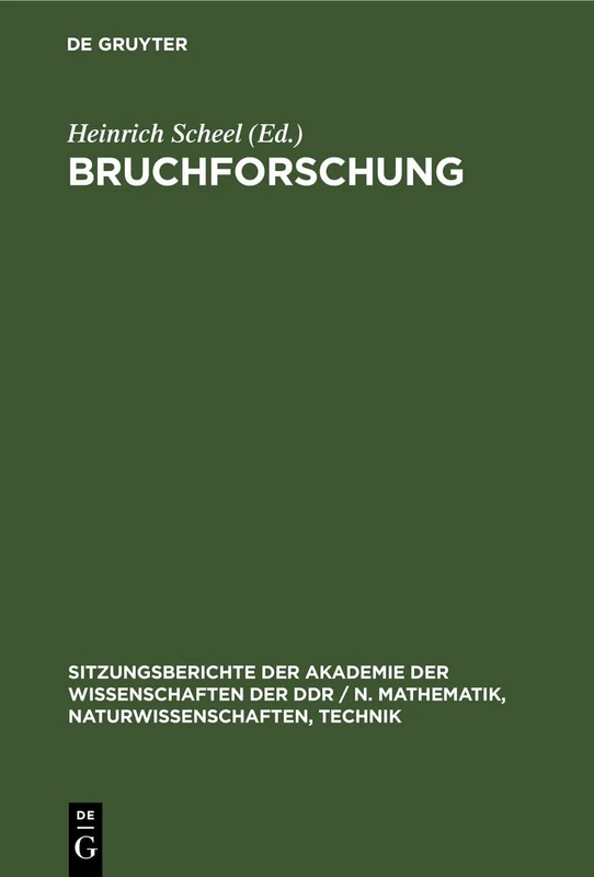 Bruchforschung: 1976 (Sitzungsberichte der Akademie der Wissenschaften der Ddr / N. Mathematik, Naturwissenschaften, Techn)