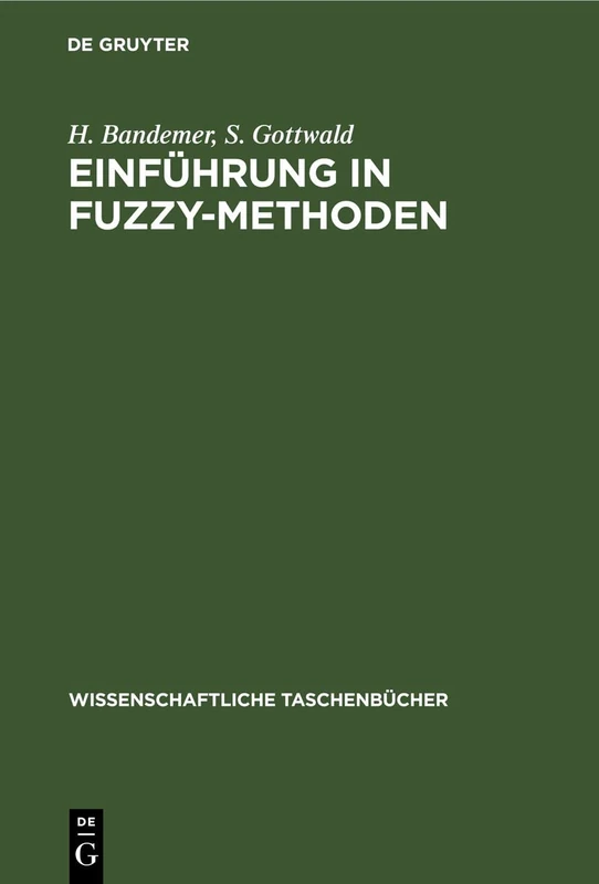 Einführung in Fuzzy-Methoden: 305 (Wissenschaftliche Taschenbücher)
