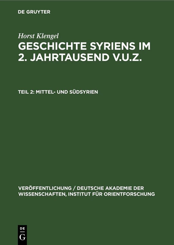 Mittel- Und Südsyrien: 70 (Veröffentlichung / Deutsche Akademie Der Wissenschaften, Institut Für Orientforschung)
