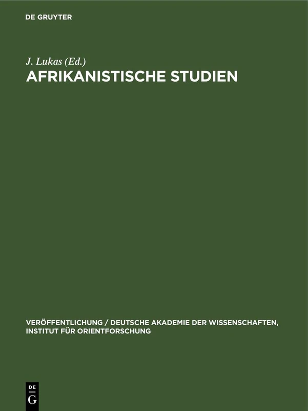 Afrikanistische Studien: 26 (Veröffentlichung / Deutsche Akademie Der Wissenschaften, Institut Für Orientforschung)