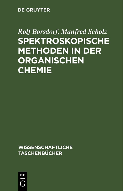 Spektroskopische Methoden in Der Organischen Chemie: 21 (Wissenschaftliche Taschenbücher)