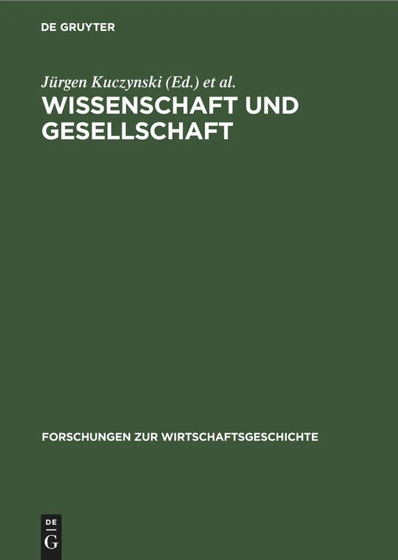 Wissenschaft Und Gesellschaft: Studien Und Essays Über Sechs Jahrtausende: 2 (Forschungen Zur Wirtschaftsgeschichte)