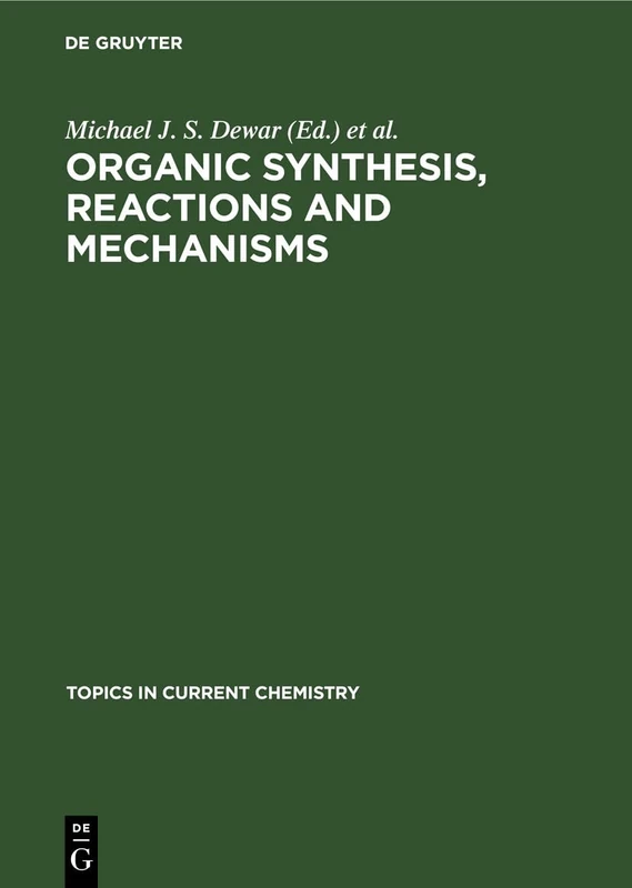Organic Synthesis, Reactions and Mechanisms: 137 (Topics in Current Chemistry, 137)