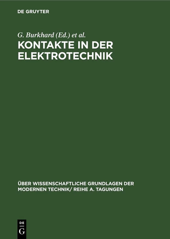 Kontakte in Der Elektrotechnik: Vorträge, Gehalten Auf Der Konferenz Der Forschungsgemeinschaft Der Naturwissenschaftlichen, Technischen Und ... Der Modernen Technik/ Reihe A. Tagungen)