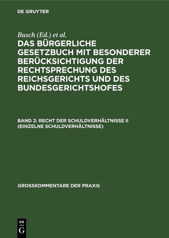 Recht Der Schuldverhältnisse II (Einzelne Schuldverhältnisse) (Großkommentare Der Praxis)