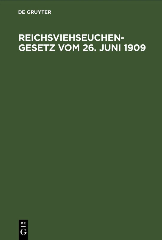 Reichsviehseuchengesetz Vom 26. Juni 1909: Mit Den Bayerischen Ausführungsbestimmungen Und Der Gemeinsatzlichen Belehrung Über Die Seuchen