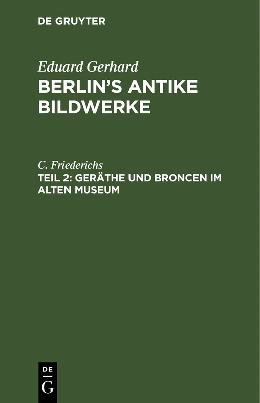 Geräthe Und Broncen Im Alten Museum