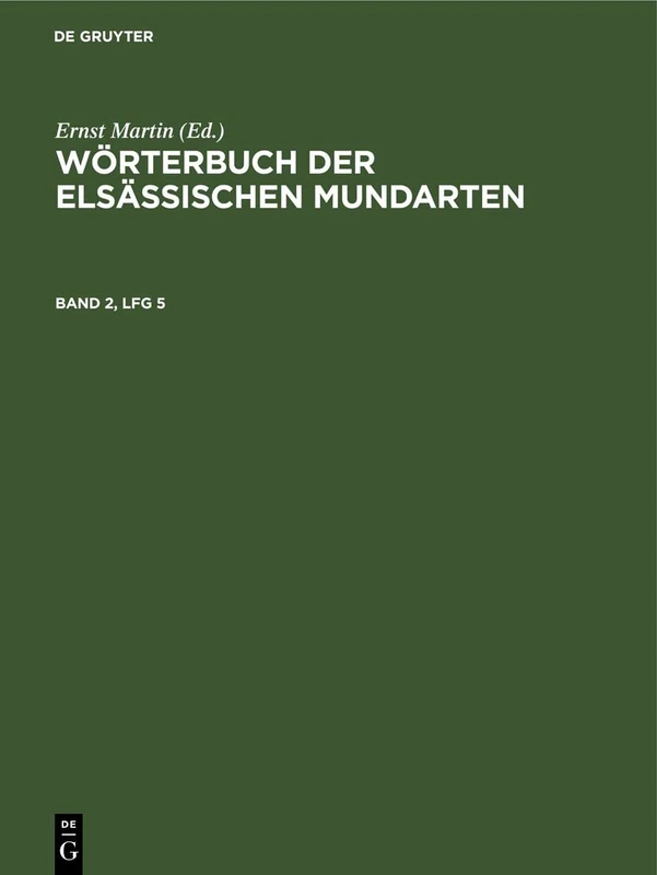 Wörterbuch Der Elsässischen Mundarten. Band 2, Lfg 5