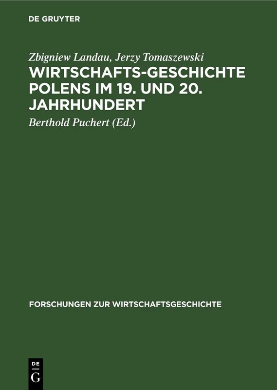 Wirtschaftsgeschichte Polens Im 19. Und 20. Jahrhundert (Forschungen Zur Wirtschaftsgeschichte)
