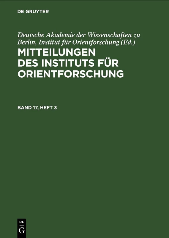 Mitteilungen Des Instituts Für Orientforschung. Band 17, Heft 3