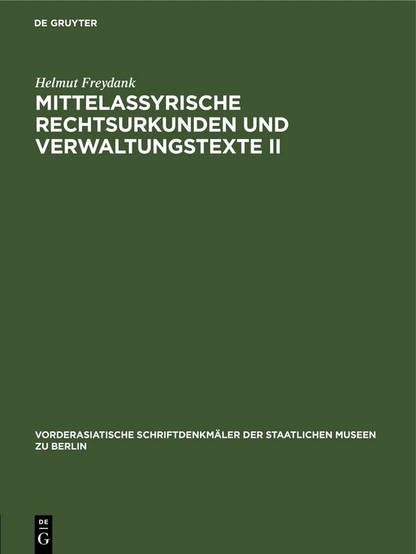 Mittelassyrische Rechtsurkunden Und Verwaltungstexte II: 5 (Vorderasiatische Schriftdenkmäler der Staatlichen Museen Zu Berlin)