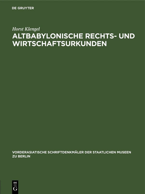 Altbabylonische Rechts- Und Wirtschaftsurkunden: 2 (Vorderasiatische Schriftdenkmäler der Staatlichen Museen Zu Berlin)