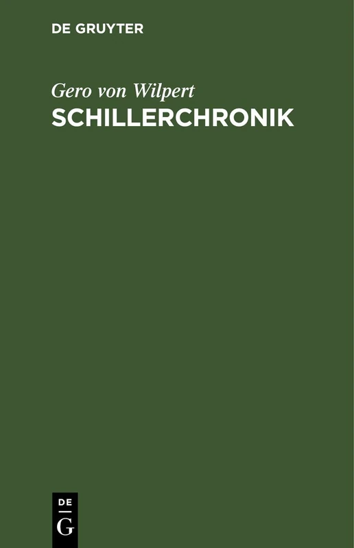 Schillerchronik: Sein Leben Und Schaffen