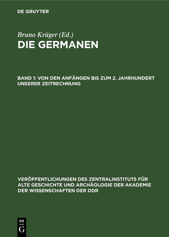 Von Den Anfängen Bis Zum 2. Jahrhundert Unserer Zeitrechnung: 4 (Veröffentlichungen Des Zentralinstituts Für Alte Geschichte Und Archäologie der Akademie der Wissens)