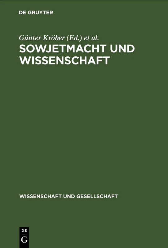 Sowjetmacht Und Wissenschaft: Dokumente Zur Rolle Lenins Bei Der Entwicklung Der Akademie Der Wissenschaften: 5 (Wissenschaft Und Gesellschaft)