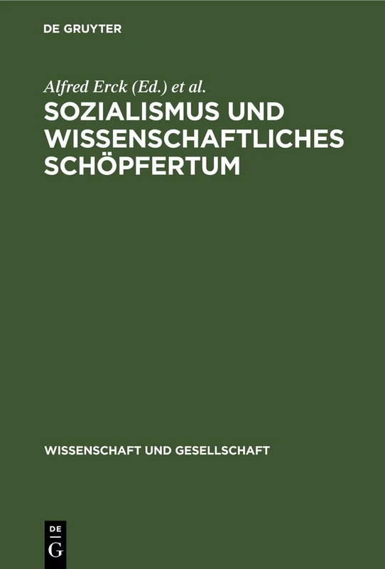 Sozialismus Und Wissenschaftliches Schöpfertum: 8 (Wissenschaft Und Gesellschaft)