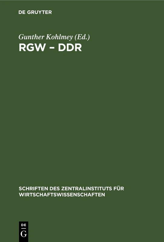 Rgw - DDR: 25 Jahre Zusammenarheit: 9 (Schriften Des Zentralinstituts Für Wirtschaftswissenschaften)