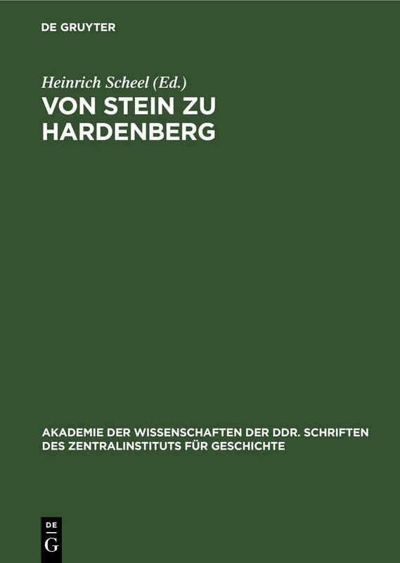 Von Stein Zu Hardenberg: Dokumente Aus Dem Interimsministerium Altenstein/Dohna: 54 (Akademie Der Wissenschaften Der Ddr. Schriften Des Zentralinstituts Für Wirtschaftswissenschaften)