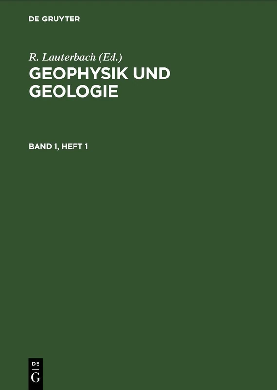 Geophysik Und Geologie. Band 1, Heft 1