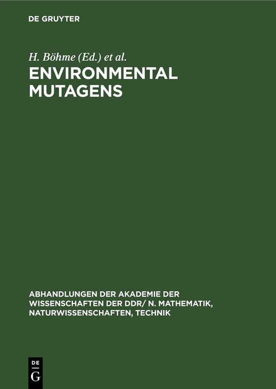 Environmental Mutagens: Proceedings of the Sixth Annual Meeting of the European Environmental Mutagen Society organized under the auspices of the ... Naturwissenschaften, Technik, 1977, 9)