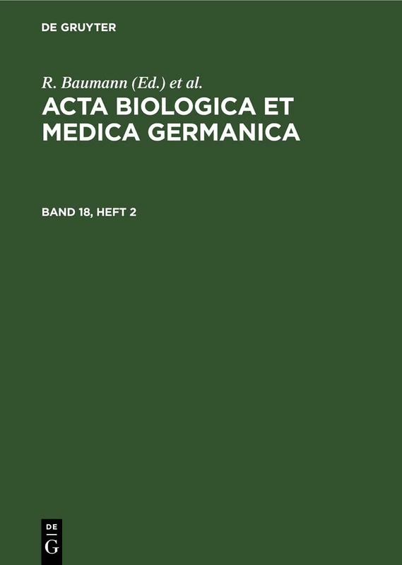 ACTA Biologica Et Medica Germanica. Band 18, Heft 2