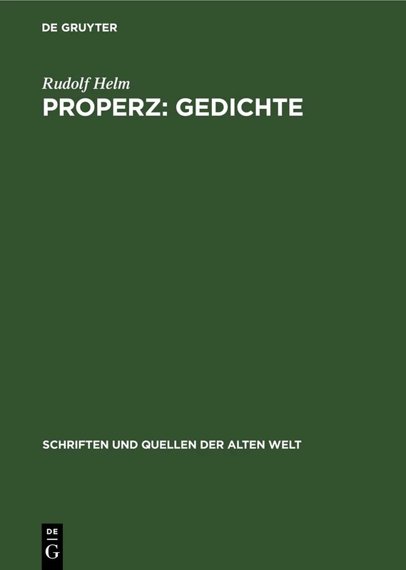 Properz: Gedichte: Lateinisch Und Deutsch: 18 (Schriften Und Quellen Der Alten Welt)