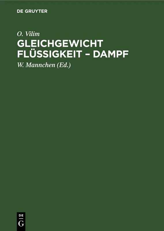 Gleichgewicht Flüssigkeit - Dampf: Seine Theoretische Behandlung Und Experimentelle Bestimmung