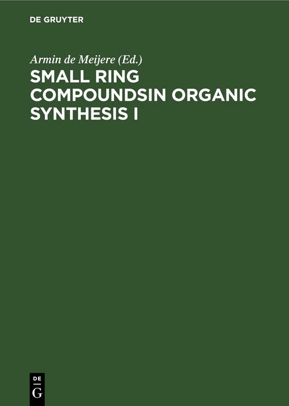 Small Ring Compoundsin Organic Synthesis I