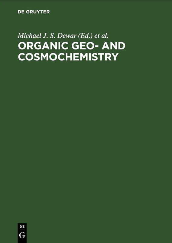 Organic Geo- And Cosmochemistry: 139 (Topics in Current Chemistry)