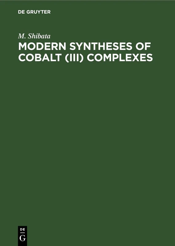 Modern Syntheses of Cobalt (III) Complexes
